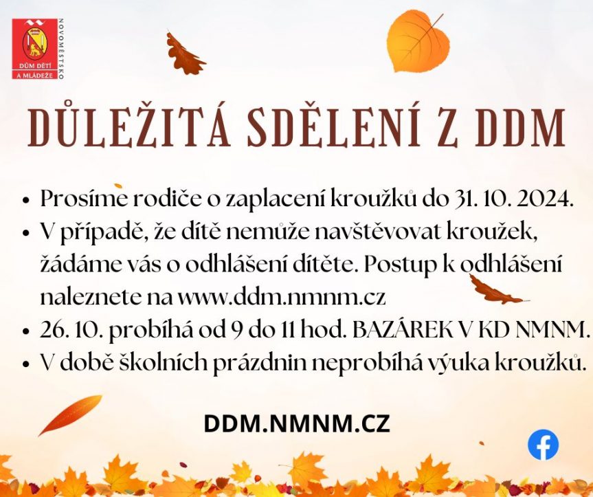 DŮLEŽITÁ SDĚLENÍ Z DDM